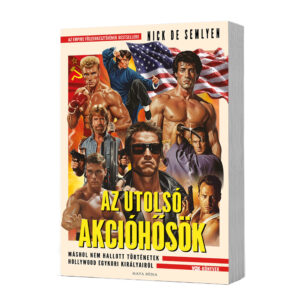 Nick de Semlyen: Az utolsó akcióhősök